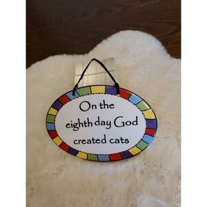 Ceramic Wall Plaque 'On the 8th day GOD created cats' by Rumbleweed Pottery 7x5"